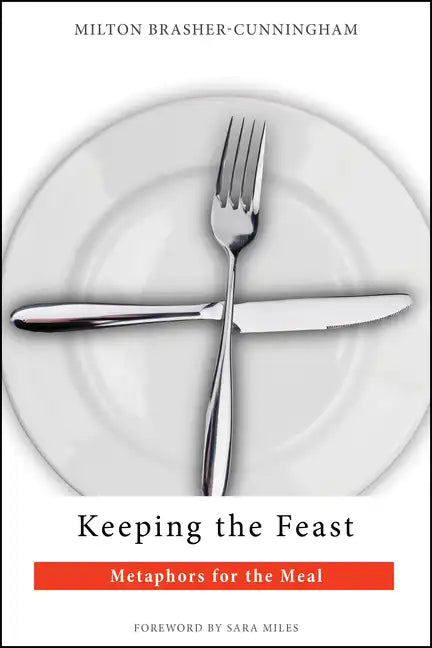Keeping the Feast: Metaphors for the Meal - Paperback
