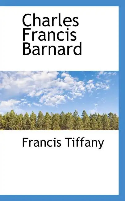 Charles Francis Barnard - Paperback
