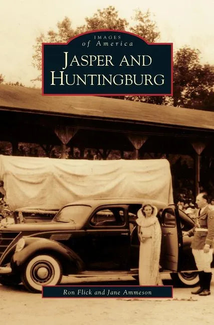 Jasper and Huntingburg - Hardcover