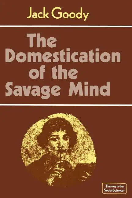 The Domestication of the Savage Mind - Paperback