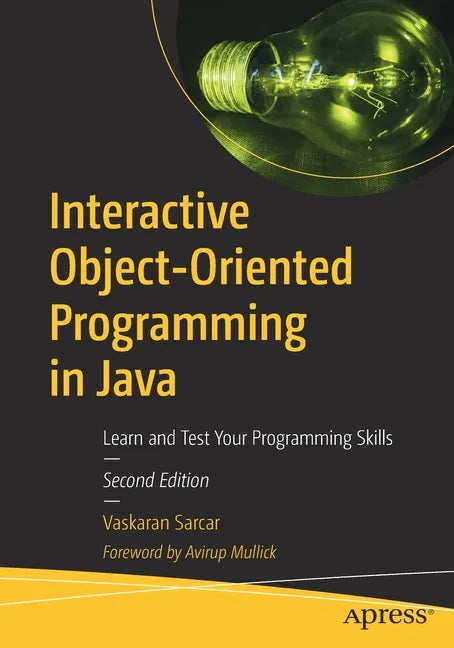Interactive Object-Oriented Programming in Java: Learn and Test Your Programming Skills - Paperback