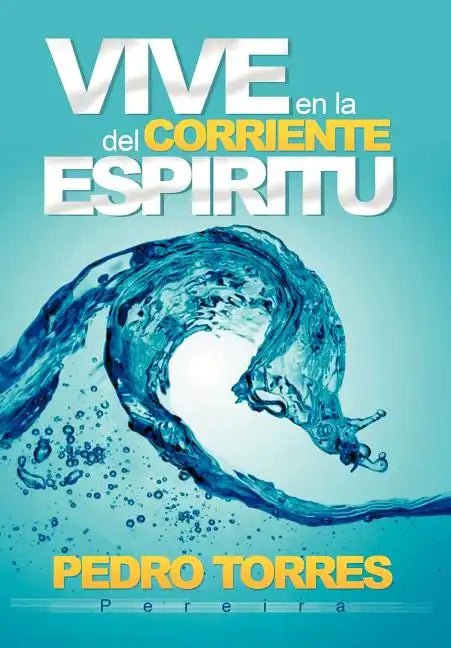 Vive en la Corriente del Espíritu - Hardcover