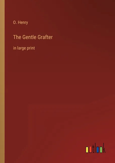 The Gentle Grafter: in large print - Paperback