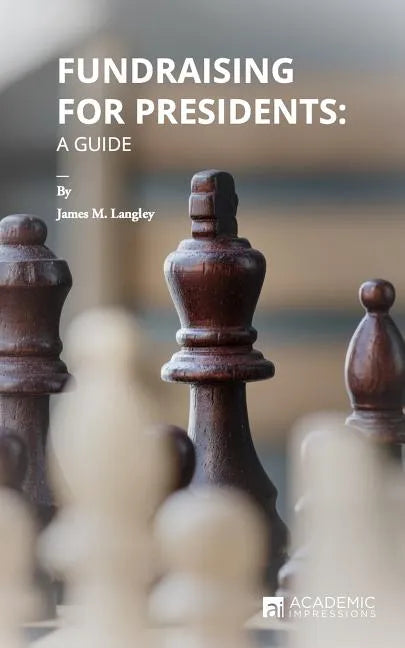 Fundraising for Presidents: A Guide - Paperback