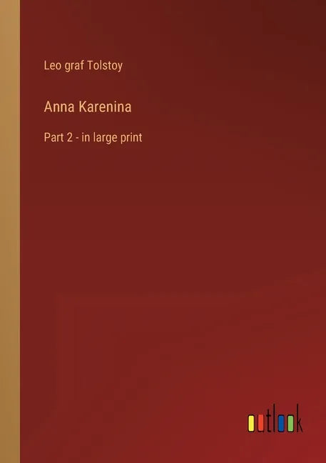 Anna Karenina: Part 2 - in large print - Paperback