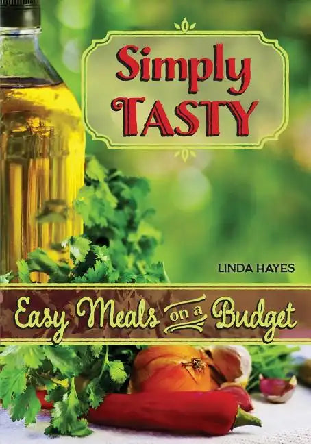 Simply Tasty-Easy Meals on a Budget - Paperback