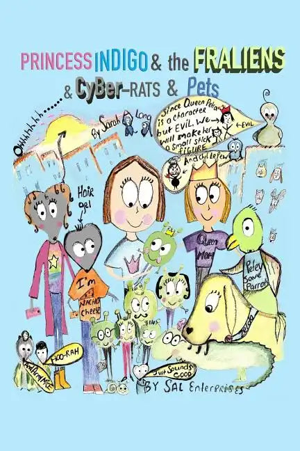 Princess Indigo and the Fraliens & Cyber-Rats & Pets - Paperback