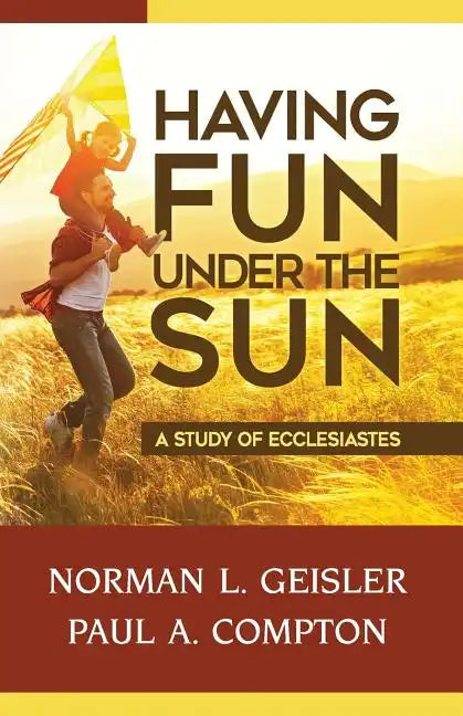Having Fun Under the Sun: A Study of Ecclesiastes - Paperback