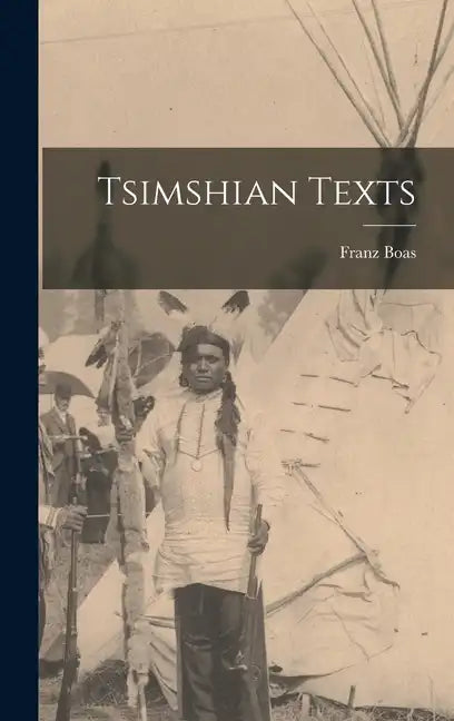 Tsimshian Texts - Hardcover
