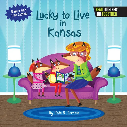 Lucky to Live in Kansas - Hardcover