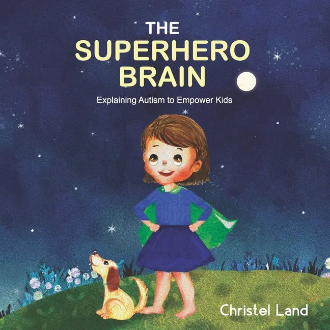 The Superhero Brain: Explaining autism to empower kids (girl) - Paperback