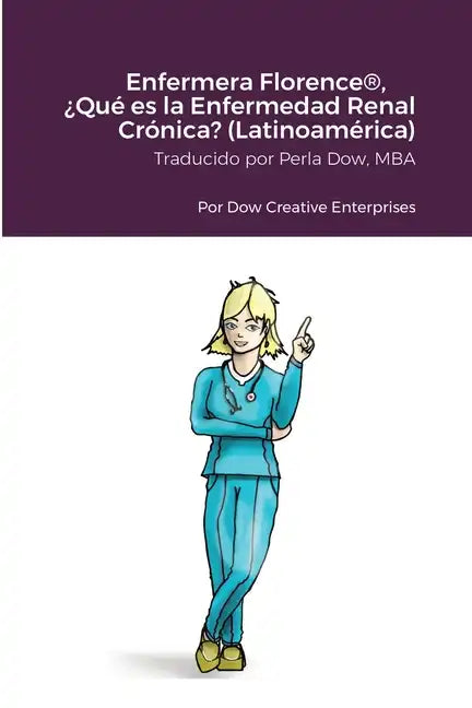 Enfermera Florence(R), ¿Qué es la Enfermedad Renal Crónica? (Latinoamérica) - Paperback