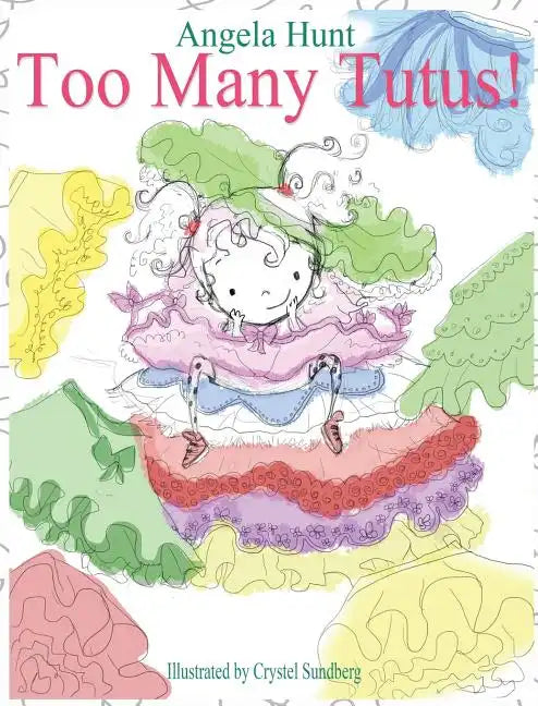 Too Many Tutus - Hardcover