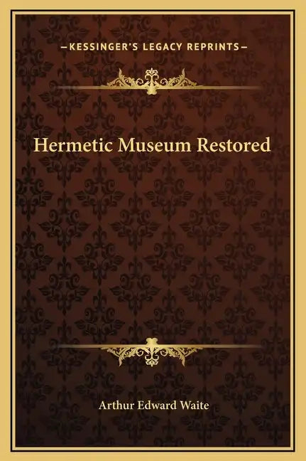 Hermetic Museum Restored - Hardcover