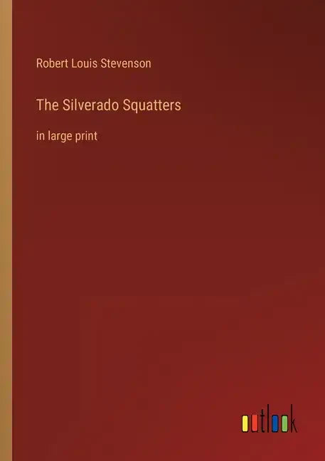 The Silverado Squatters: in large print - Paperback