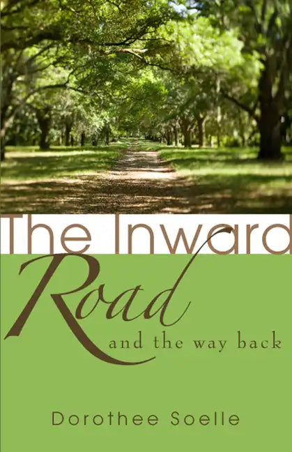 The Inward Road and the Way Back - Paperback