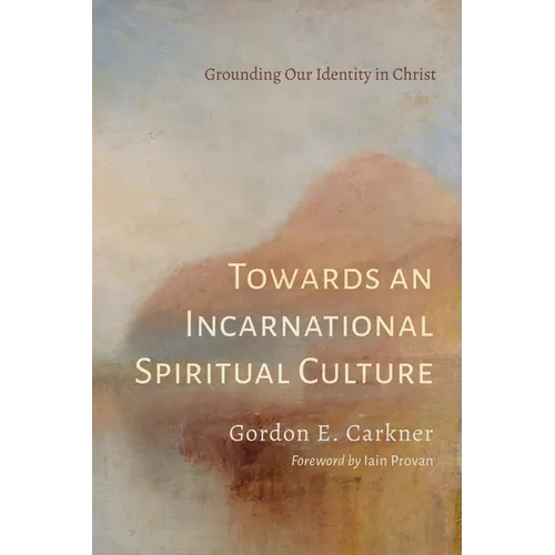 Towards an Incarnational Spiritual Culture - Paperback