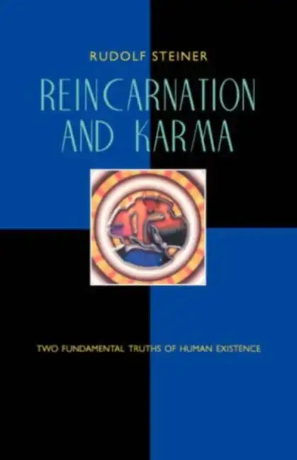 Reincarnation and Karma: Two Fundamental Truths of Human Existence (Cw 135) - Paperback