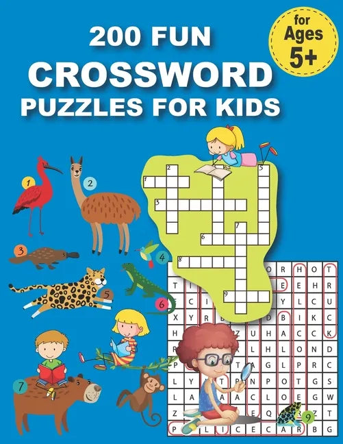 200 Fun Crossword Puzzles for Kids: First Children Crossword Puzzle Book for Kids Age 6, 7, 8, 9 and 10 and for 3rd graders, Kids Crosswords (Easy Wor - Paperback