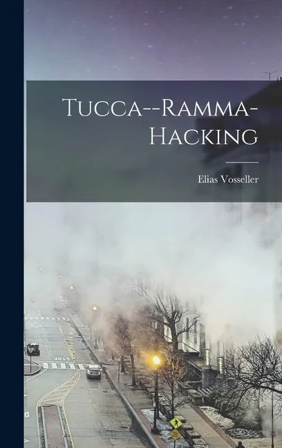 Tucca--Ramma-Hacking - Hardcover