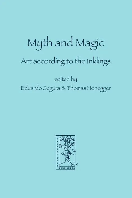 Myth and Magic: Art according to the Inklings - Paperback