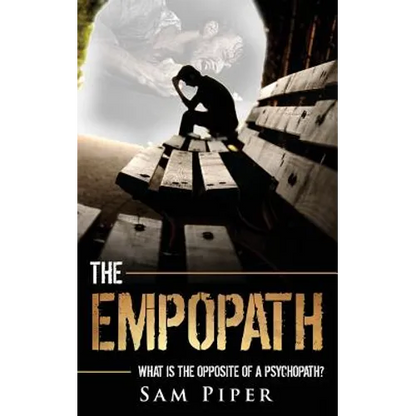 The Empopath: What is the opposite of a psychopath? - Paperback