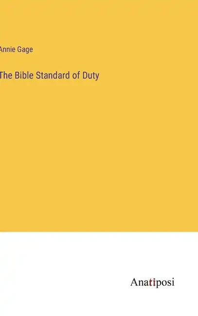 The Bible Standard of Duty - Hardcover