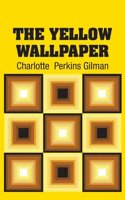 The Yellow Wallpaper - Hardcover