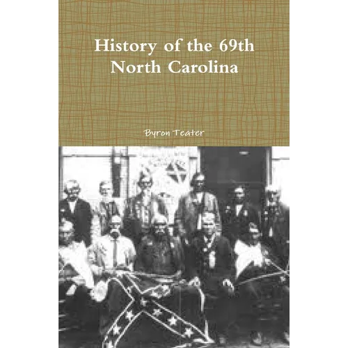 History of the 69th North Carolina - Paperback