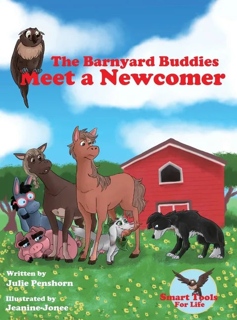 The Barnyard Buddies Meet a Newcomer - Hardcover