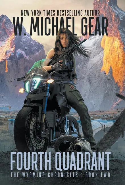 Fourth Quadrant: The Wyoming Chronicles: Book Two - Hardcover