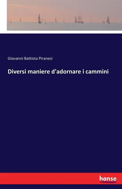 Diversi maniere d'adornare i cammini - Paperback