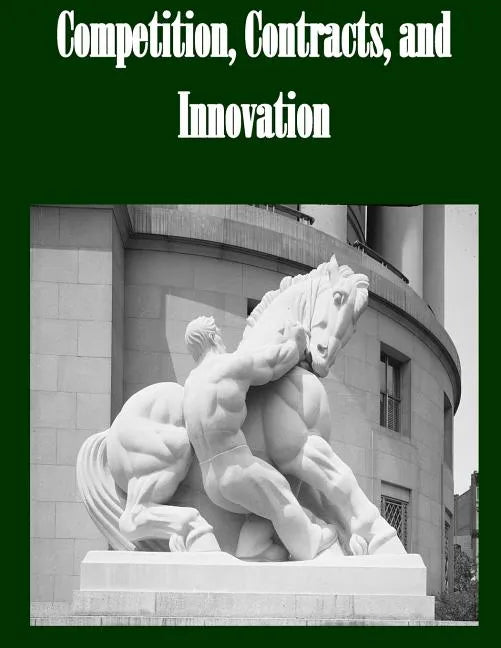 Competition, Contracts, and Innovation - Paperback