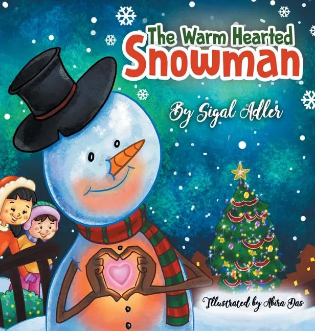 The Warm-Hearted Snowman: Children Bedtime Story Picture Book - Hardcover