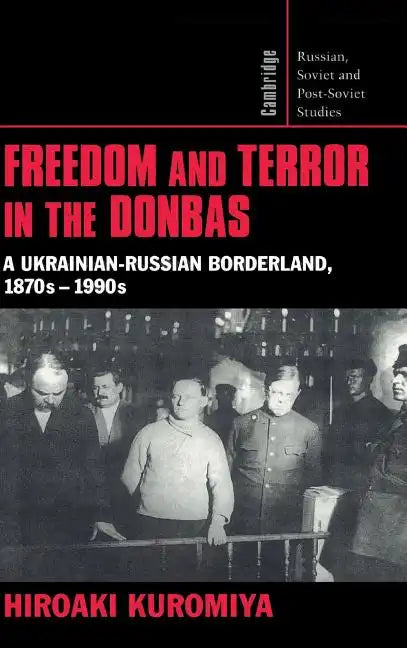 Freedom and Terror in the Donbas - Hardcover