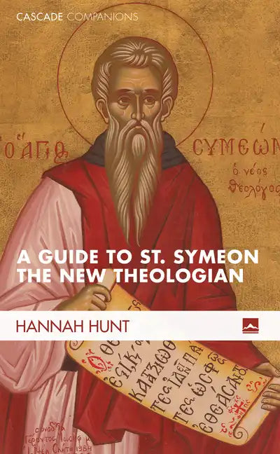 A Guide to St. Symeon the New Theologian - Hardcover