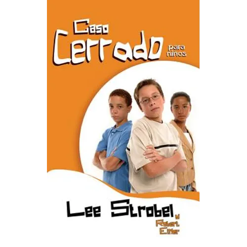 El Caso Cerrado Para Niños: Doce Historias Que Te Ayudarán a Defender Tu Fe - Paperback