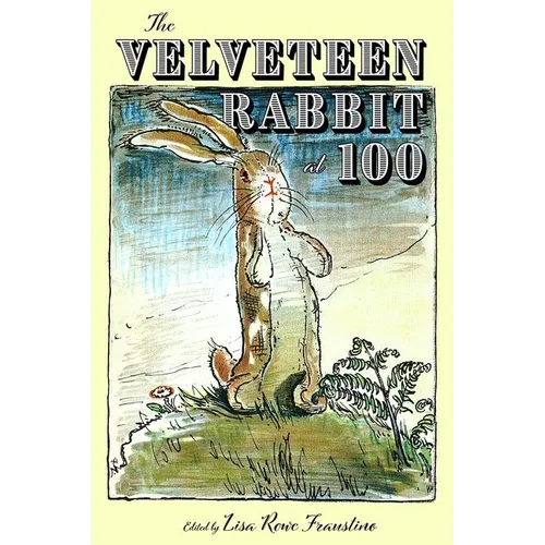 The Velveteen Rabbit at 100 - Hardcover