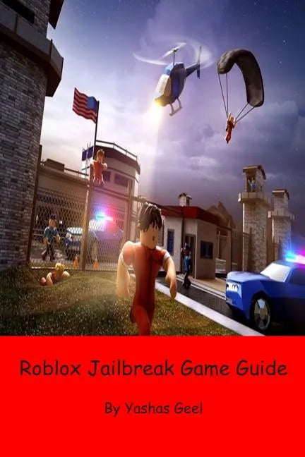 Roblox Jailbreak Game Guide - Paperback
