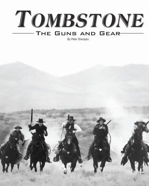 Tombstone: The Guns & Gear - Paperback