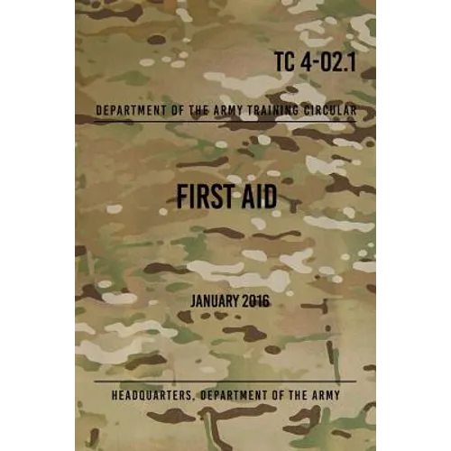 TC 4-02.1 First Aid: January 2016 - Paperback