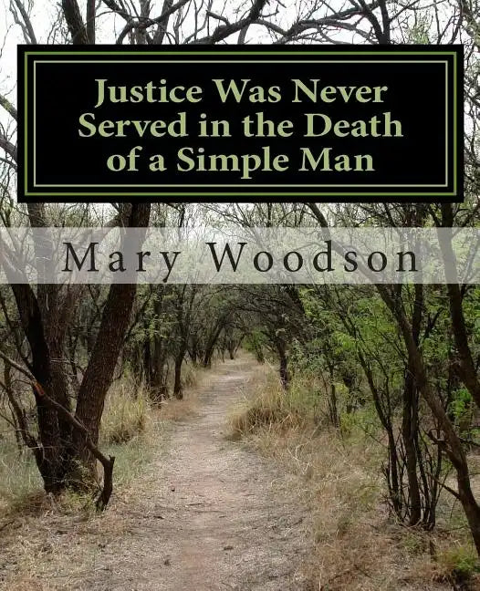 Justice Was Never Served in the Death of a Simple Man: justice were never service in the death of a simple man - Paperback
