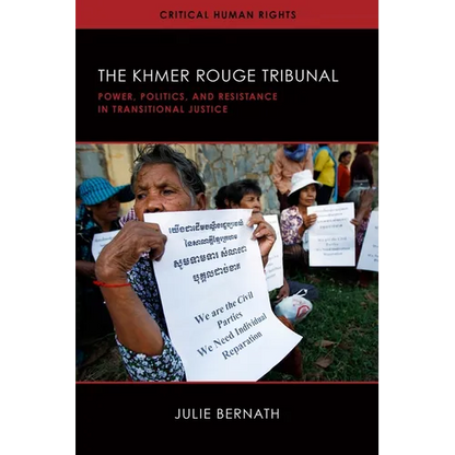 The Khmer Rouge Tribunal: Power, Politics, and Resistance in Transitional Justice - Hardcover
