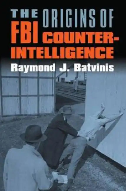 The Origins of FBI Counterintelligence - Paperback