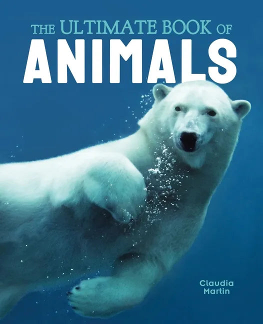 The Ultimate Book of Animals - Hardcover