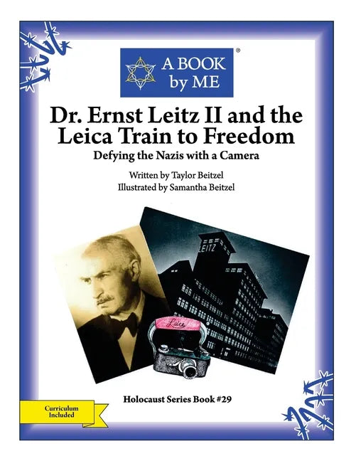 Dr. Ernst Leitz II and the Leica Train to Freedom: Defying the Nazis with a Camera - Paperback