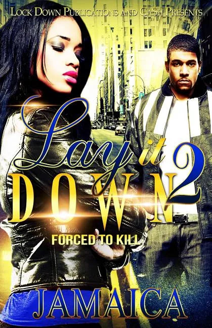Lay It Down 2: Forced To Kill - Paperback
