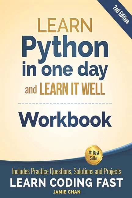 Python Workbook: Learn Python in one day and Learn It Well (Workbook with Questions, Solutions and Projects) - Paperback