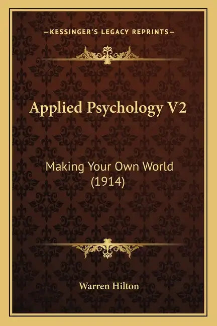 Applied Psychology V2: Making Your Own World (1914) - Paperback