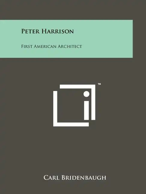 Peter Harrison: First American Architect - Paperback